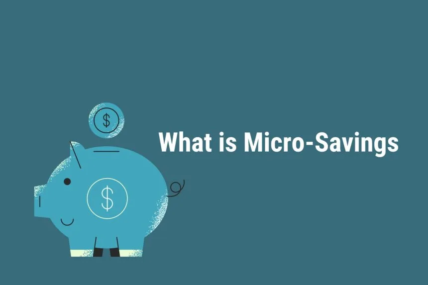 Micro-Savings Definition and Benefits